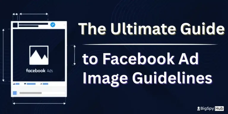 The Ultimate Guide to Facebook Ad Image Guidelines